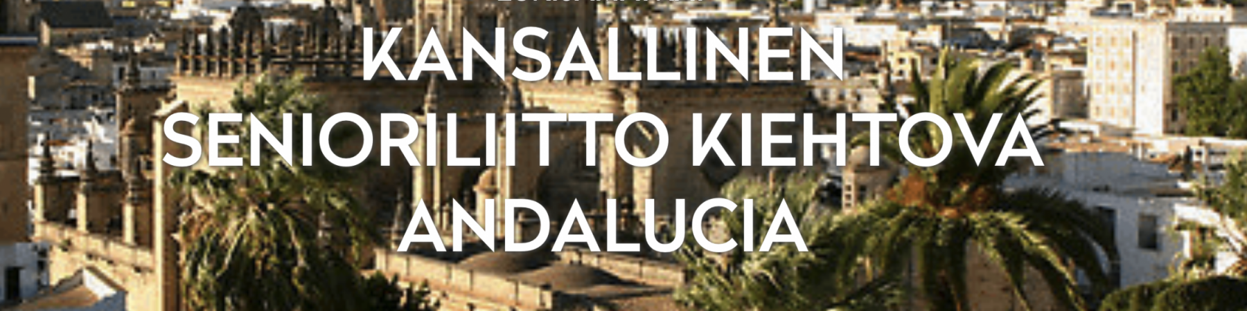 UUTUUS: Senioreiden matka Andalusiaan helmikuussa 2026!