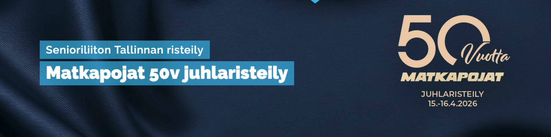 Senioriliitto on mukana Matkapojat 50 v – Juhlaristeilyllä Victorialla I laivalla Tallinnaan 15.–16.4.2026
