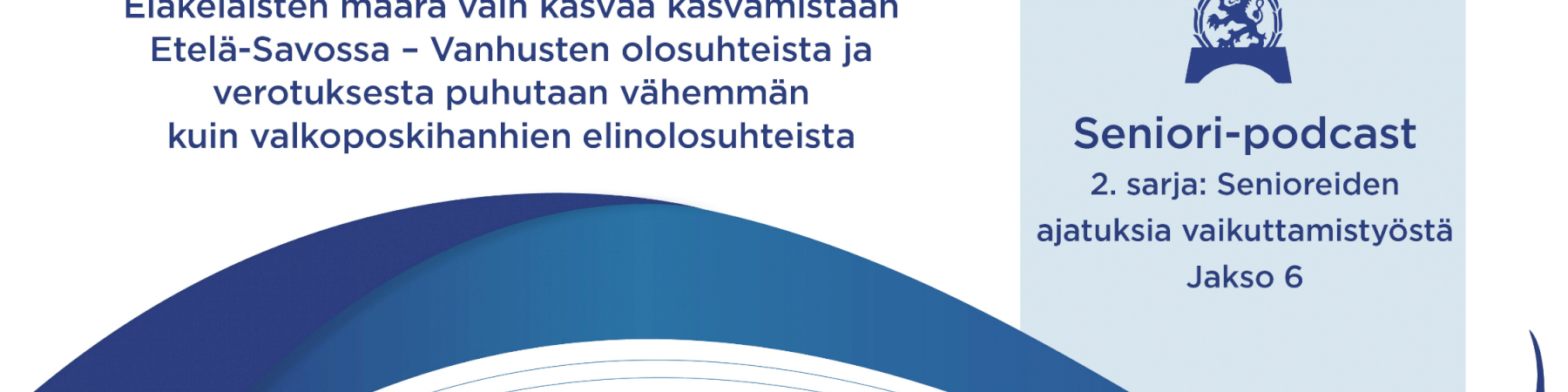 Jakso 6: Liisa Torniainen ja Jorma Kurittu: Vanhusten olosuhteista ja verotuksesta puhutaan vähemmän kuin valkoposkihanhien elinolosuhteista